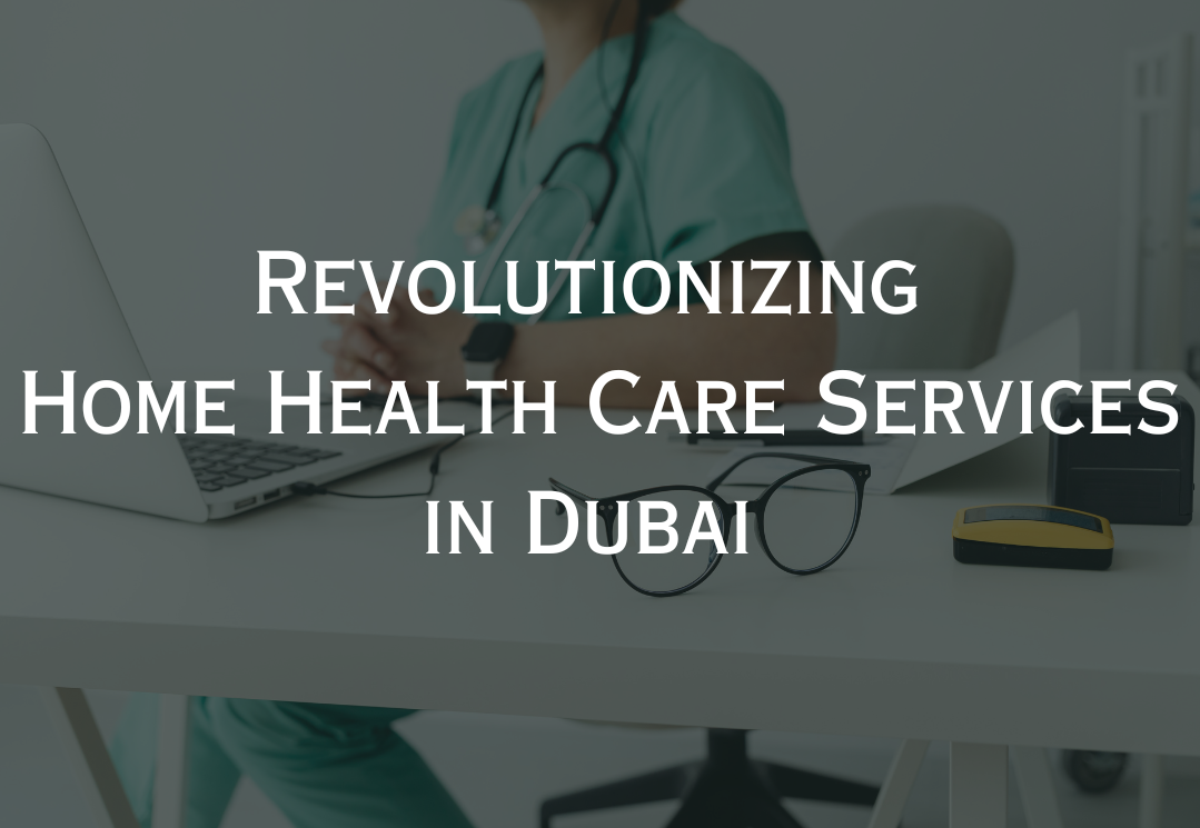 home healthcare service in Dubai